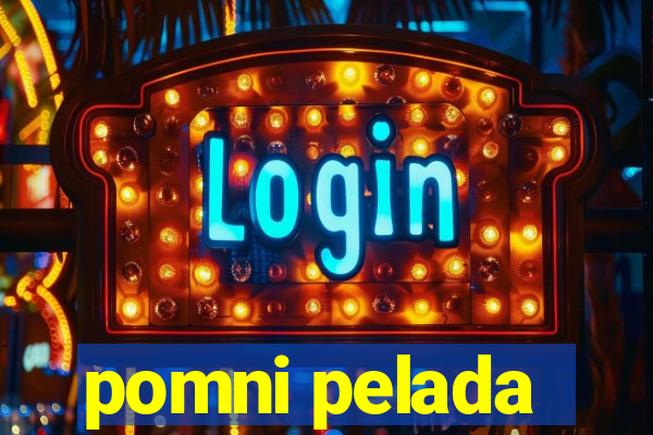 pomni pelada